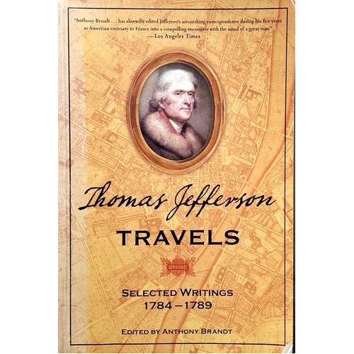 Thomas Jefferson Travels. Selected Writings 1784-1789