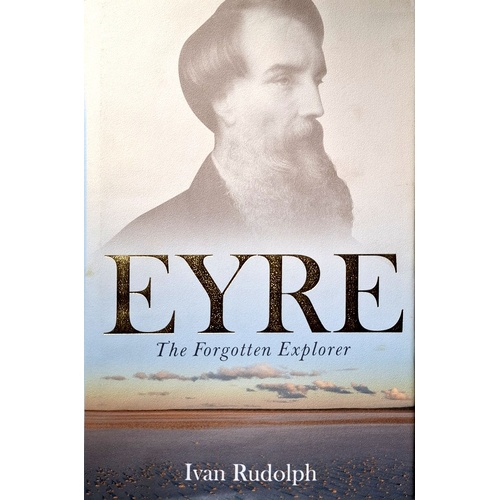 Eyre. The Forgotten Explorer