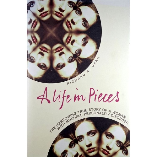 A Life In Pieces. The Harrowing Story Of A Woman With 17 Personalities