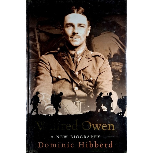 Wilfred Owen. A New Biography