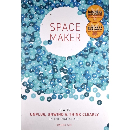 Spacemaker. How To Unplug, Unwind And Think Clearly In The Digital Age