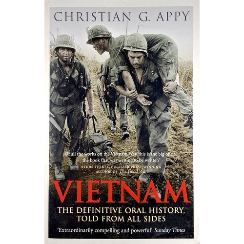 Vietnam. The Definitive Oral History, Told From All Sides