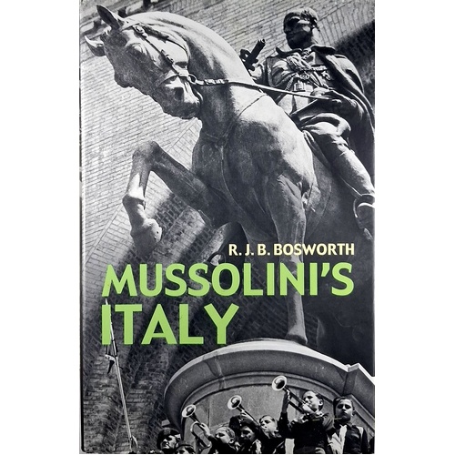 Mussolini's Italy. Life Under The Dictatorship, 1915-1945