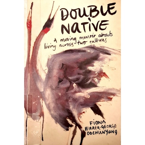 Double Native. A Moving Memoir About Living Across Two Cultures
