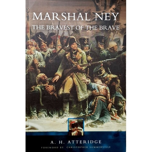 Marshal Ney. The Bravest Of The Brave