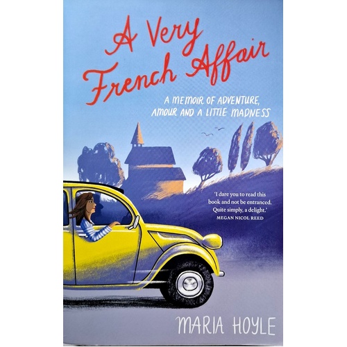 A Very French Affair. A Memoir Of Adventure, Amour And A Little Madness