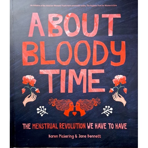 About Bloody Time. The Menstrual Revolution We Have To Have