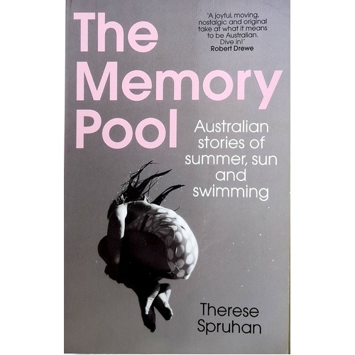 The Memory Pool. Australian Stories Of Summer, Sun And Swimming