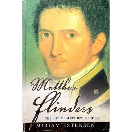 The Life Of Matthew Flinders