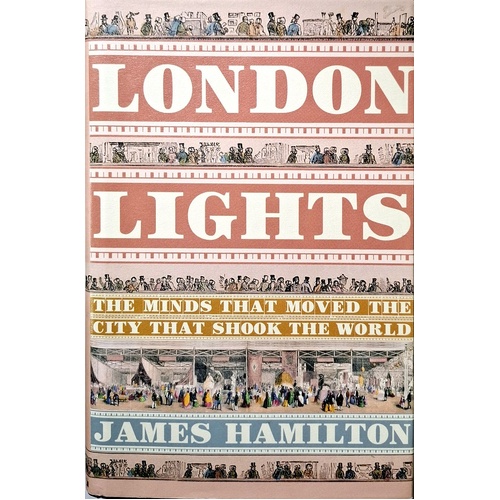 London Lights. The Minds The Moved The City That Shook The World