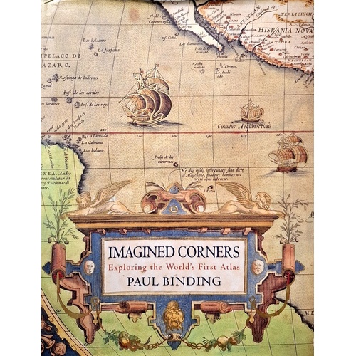 Imagined Corners. Exploring The World's First Atlas