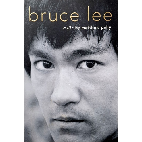 Bruce Lee. A Life