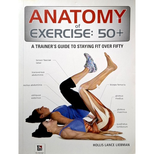 Anatomy of Exercise. 50 Plus