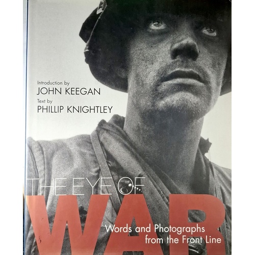 The Eye of War. Words and Photographs From The Front Line