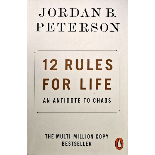 12 Rules For Life. An Antidote To Chaos
