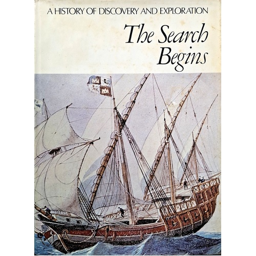 The Search Begins. A History Of Discovery And Exploration