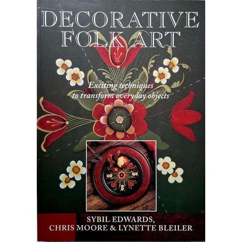 Decorative Folkart. Excisting Techniques To Transform Everyday Objects