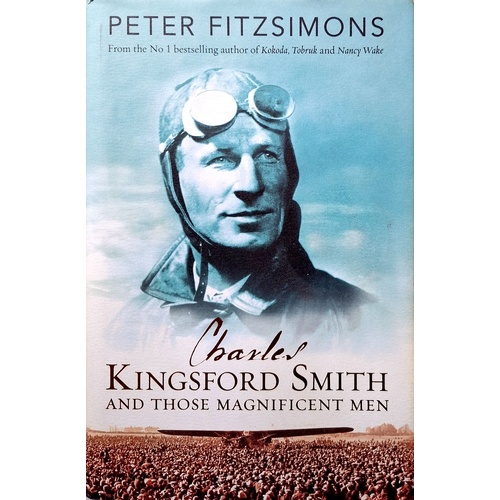 Charles Kingsford Smith And Those Magnificent Men