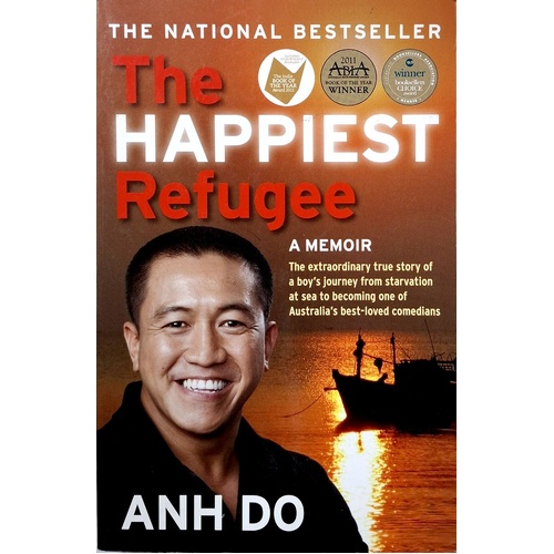The Happiest Refugee. A Memoir