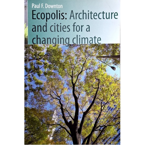 Ecopolis. Architecture And Cities For A Changing Climate