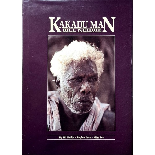 Australia's Kakadu Man. Bill Neidjie