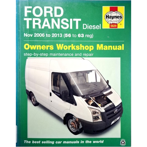 Ford Transit Diesel Service And Repair Manual. Nov 2006 To 2013 (56 To 63 Reg)