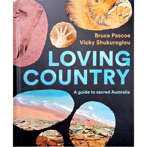 Loving Country. A Guide To Sacred Australia