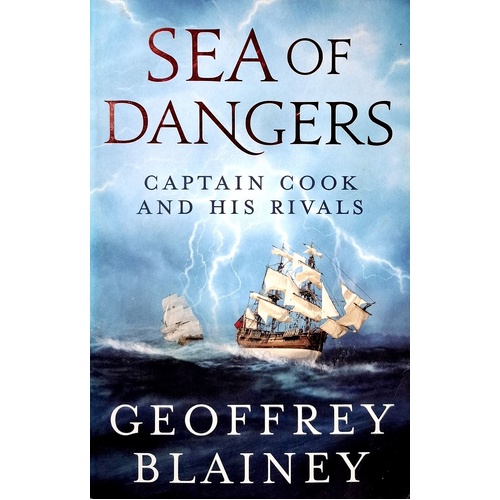 Sea of Dangers. Captain Cook and His Rivals