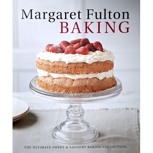 Baking. The Ultimate Sweet & Savoury Baking Collection