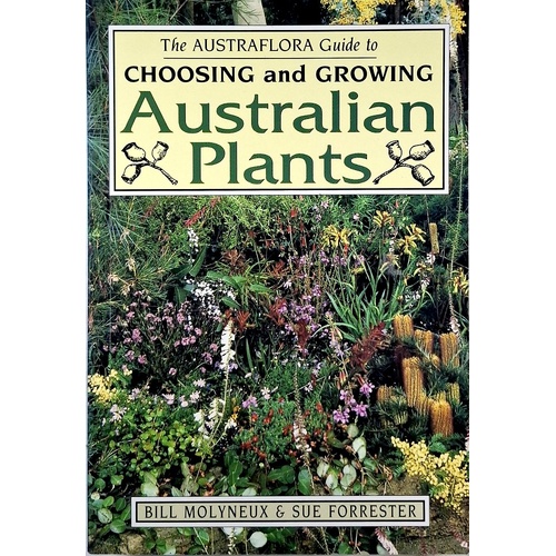 The Austraflora Guide To Choosing And Growing Australian Plants