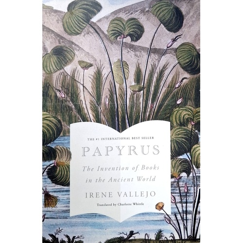 Papyrus. The Invention Of Books In The Ancient World