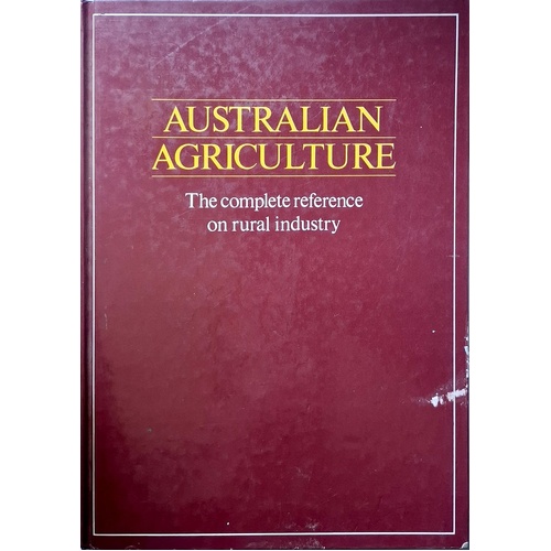 Australian Agriculture. The Complete Reference On Rural Industry