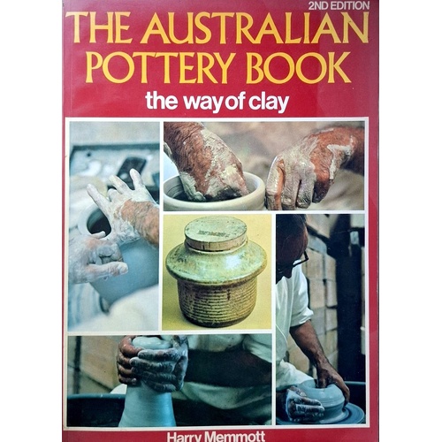 The Australian Pottery Book. The Way Of Clay