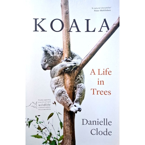 Koala. A Life In Trees