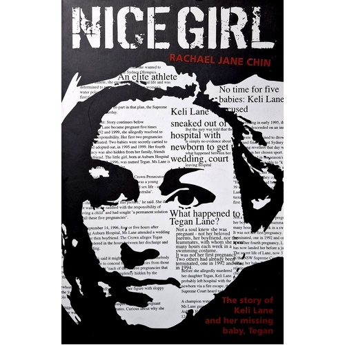 Nice Girl. The Story Of Keli Lane And Her Missing Baby Tegan