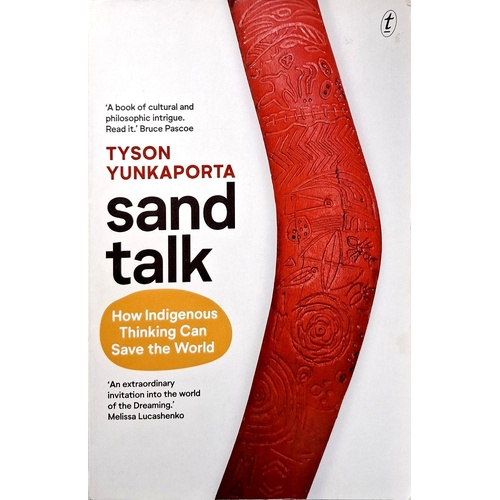 Sand Talk. How Indigenous Thinking Can Save The World