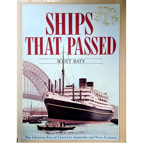 Ships That Passed. The Glorious Era Of Travel To Australia And New Zealand