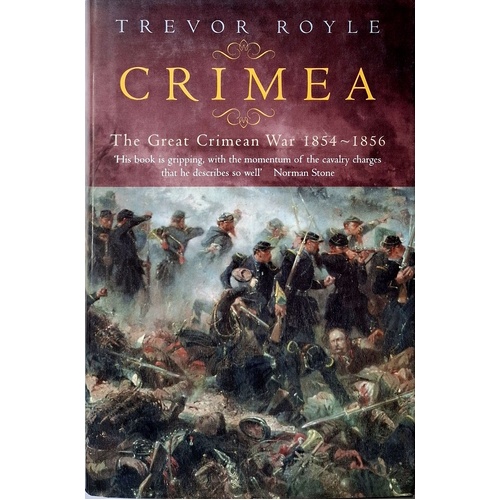 Crimea. The Great Crimean War, 1854-1856