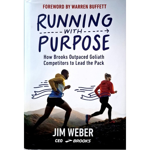Running With Purpose. How Brooks Outpaced Goliath Competitors To Lead The Pack