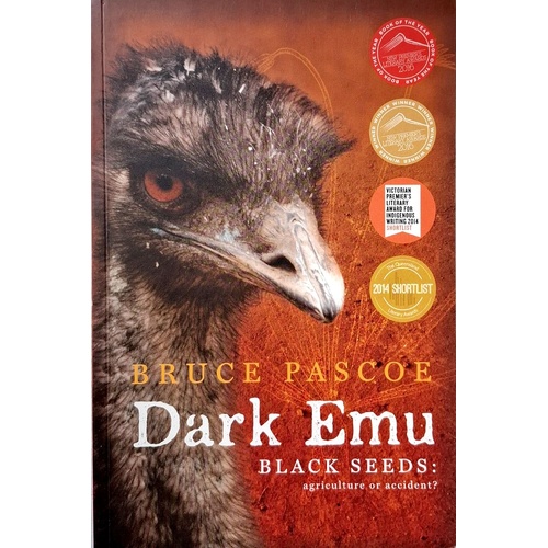 Dark Emu. Black Seeds Agriculture Or Accident