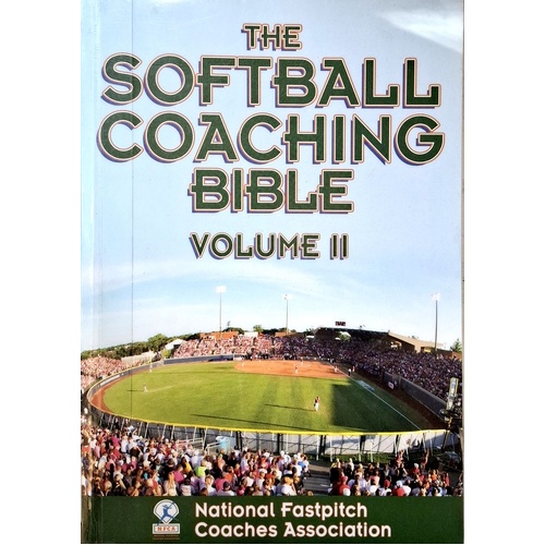 The Softball Coaching Bible, Volume II
