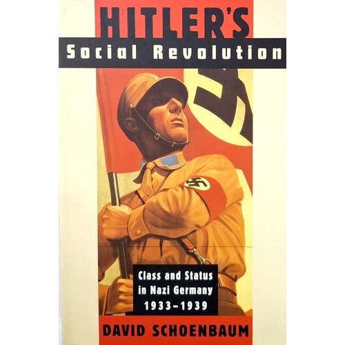 Hitler's Social Revolution. Class And Status In Nazi Germany, 1933-1939