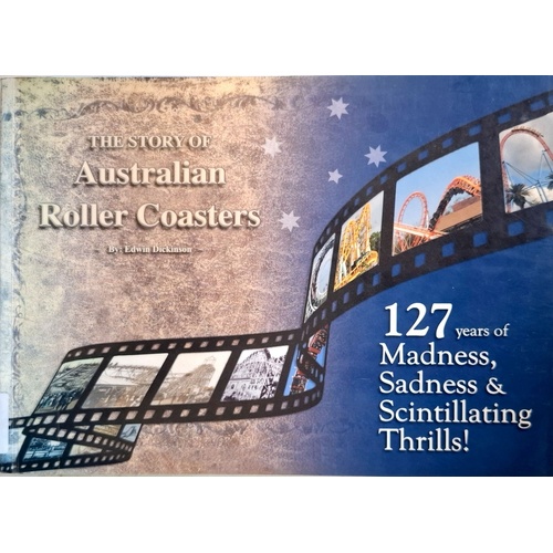 The Story Of Australian Roller Coasters 127 Years Of Madness, Sadness & Scintillating Thrills