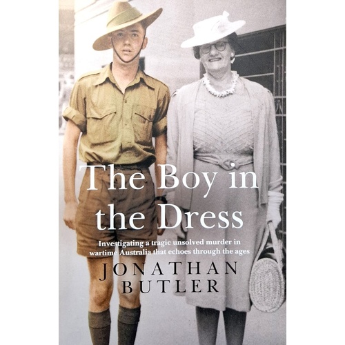 Boy In The Dress. Searching For The Truth Behind A Historical Hate Crime On Home Soil During WWII