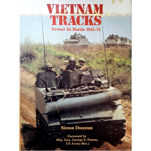 Vietnam Tracks. Armour In Battle, 1945-75