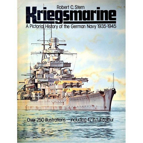 Kriegsmarine. Pictorial History Of The German Navy, 1935-45