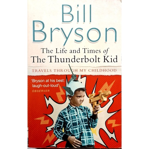 The Life And Times Of The Thunderbolt Kid