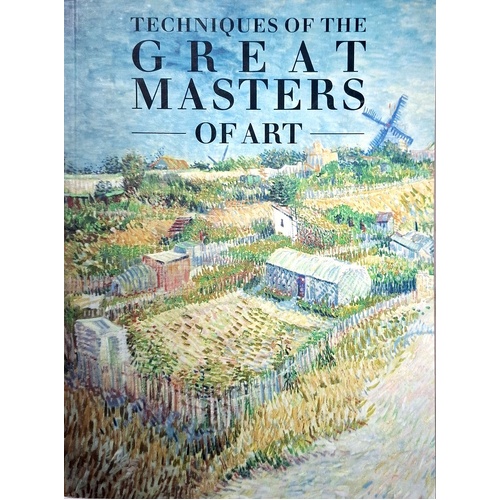 Techniques Of The Great Masters Of Art