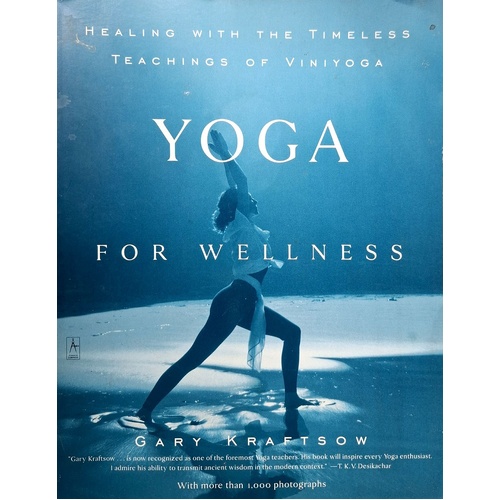 Yoga For Wellness. Healing With The Timeless Teachings Of Viniyoga