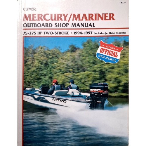 Clymer Mercury/Mariner Outboard Shop Manual. 75-275 Hp 1994-1997 . (Includes Jet Drive Models) (Clymer's Official Shop Manual)